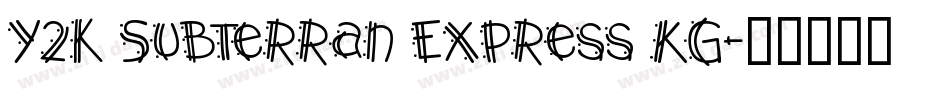 Y2k Subterran Express KG字体转换